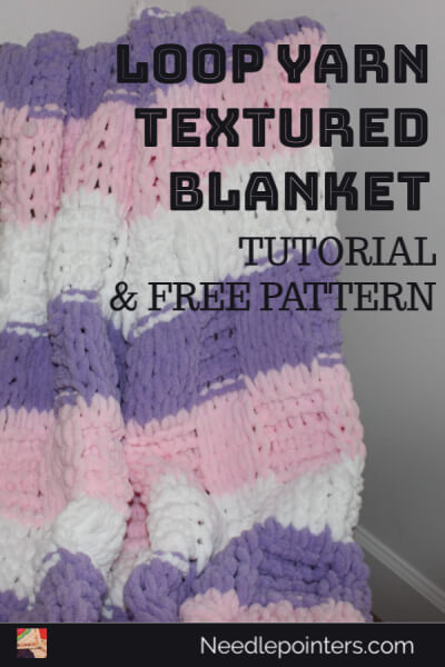 Loop Yarn Textured Blanket Tutorial - Pin