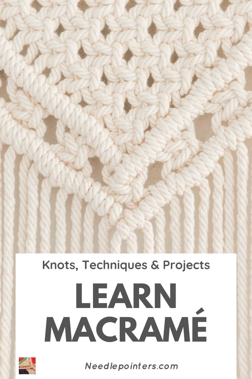 Learn the Art of  Macramé with Basic Macramé Knots and More....