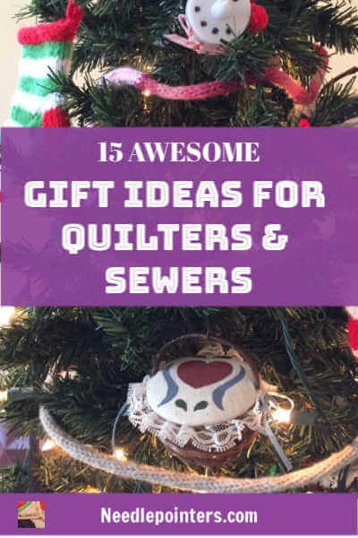 15 Awesome Gift Ideas for Quilters and Sewers
