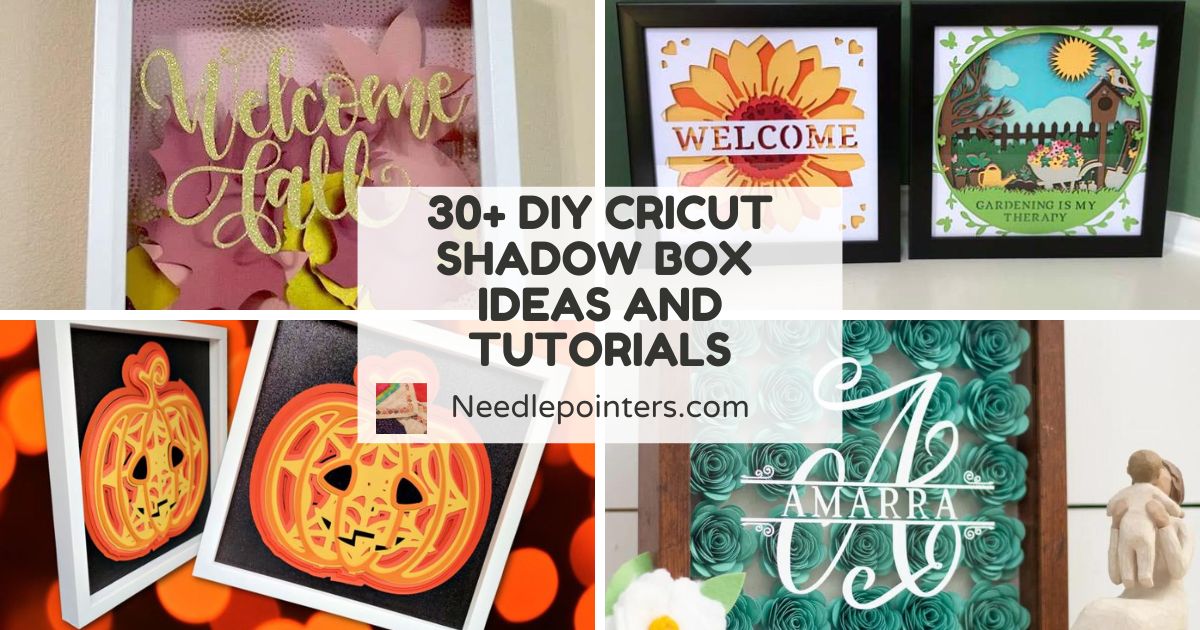 30+ DIY Cricut Shadow Box Ideas and Tutorials | Needlepointers.com