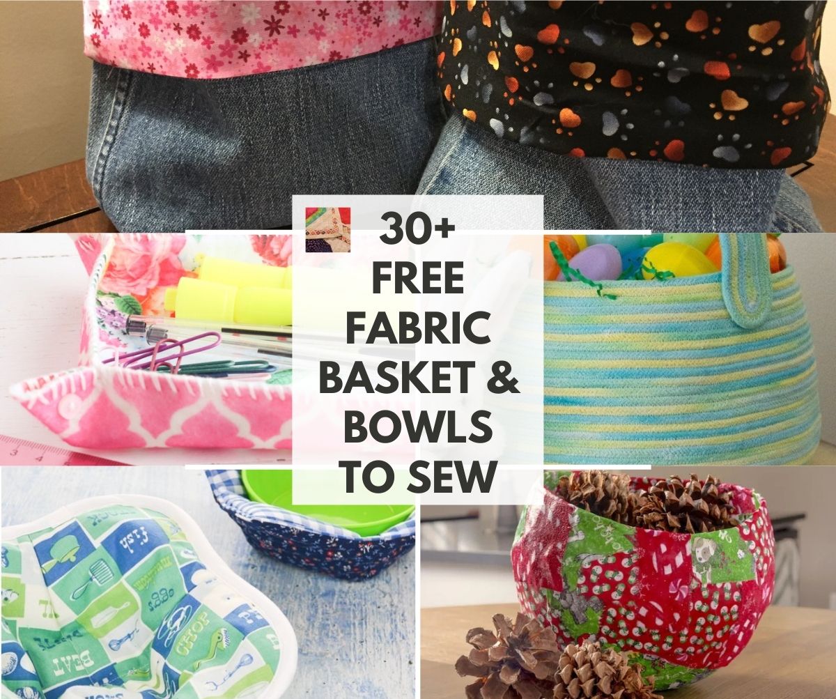Over 30 Fabric Baskets, Trays, Bins and Bowls Tutorials