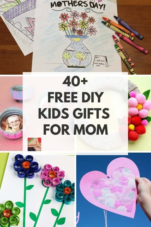 Kid Gifts for Mom: DIY Mother's Day Cards, Gifts, and Crafts