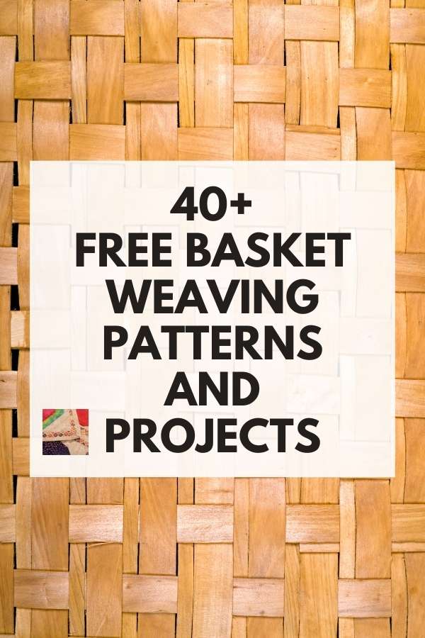 Best Free Basket Weaving Pattern and Projects