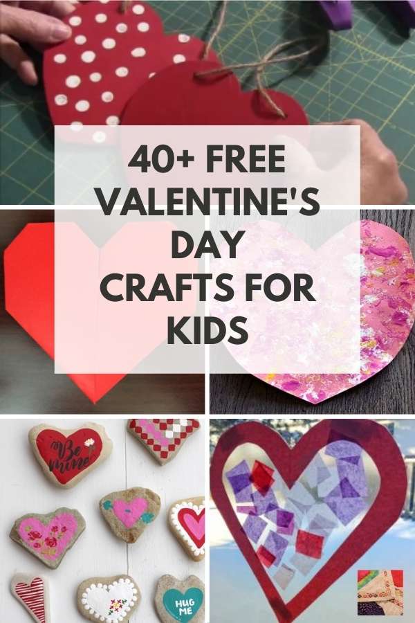 40 Free Valentine's Day Crafts for Kids to Make - pin