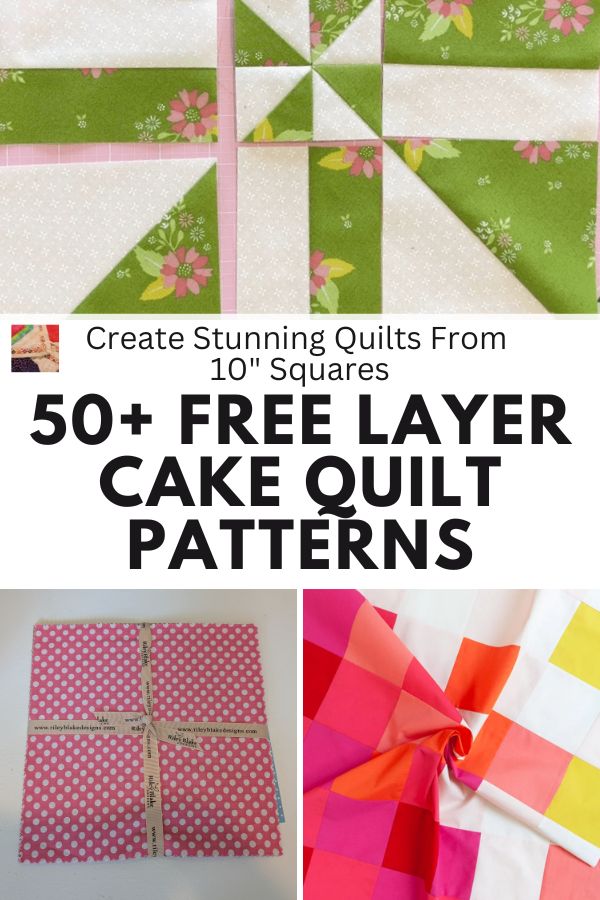 50+ Totally Free Layer Cake Quilt Patterns