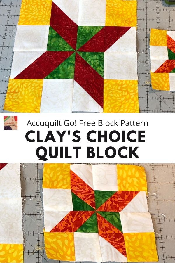 Accuquilt Go! Clay's Choice Quilt Block Free Pattern and Tutorial - pin