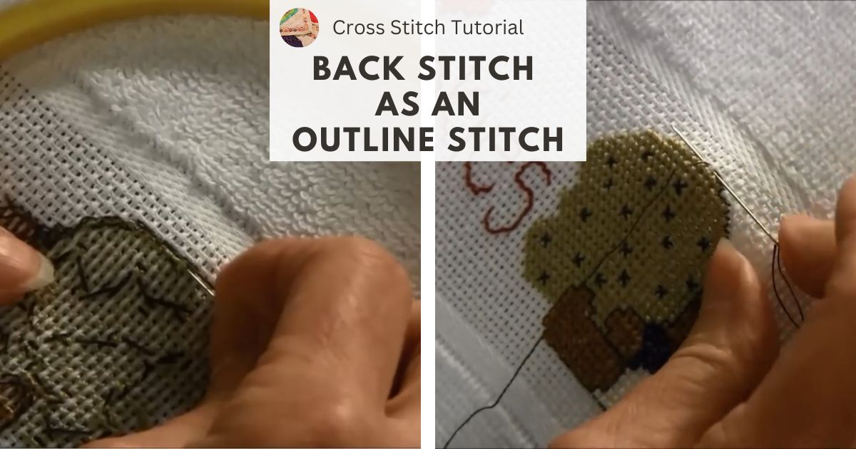 How to Cross Stitch Back Stitch as an Outline Stitch