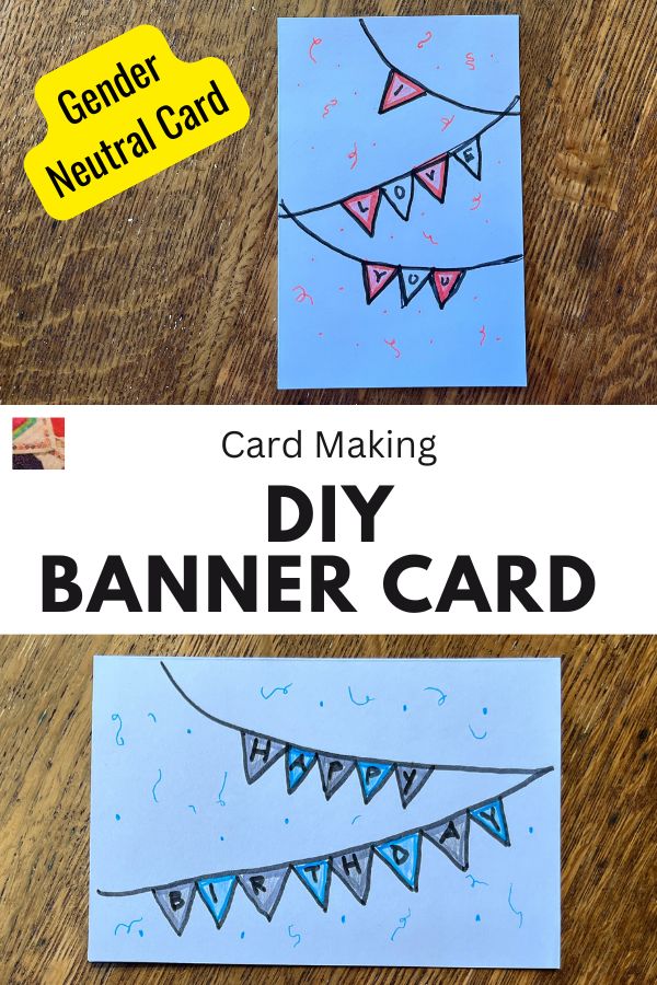 Gender Neutral - Banner Birthday Card - pin