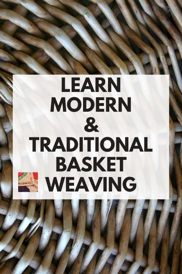 Modern and Traditional Basket Weaving 