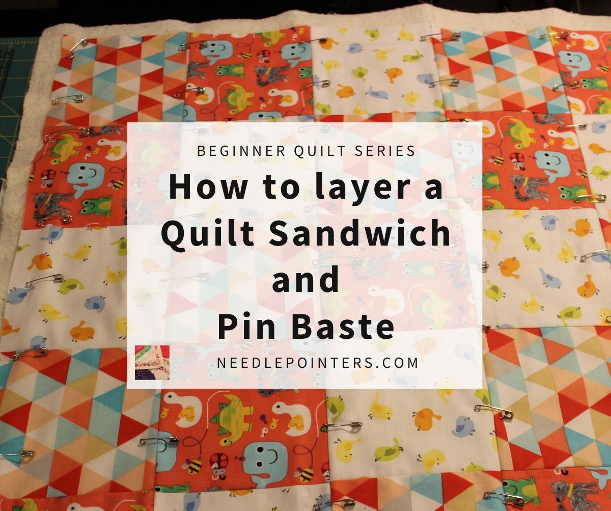 Beginner Quilt Series How to Layer a Quilt Sandwich and Pin Baste a