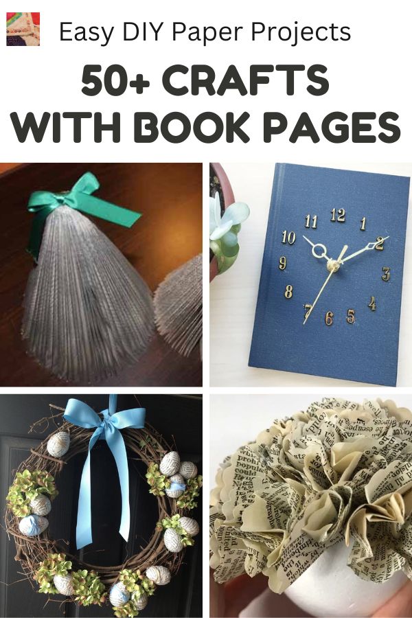 Crafting With Books and Book Pages (Over 50 Free Projects)