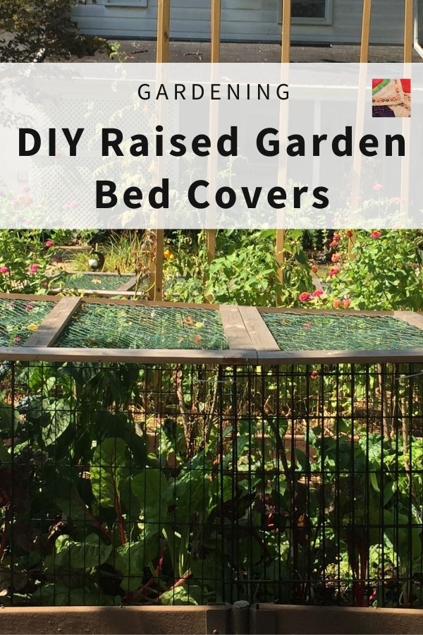 DIY Raised Garden Bed Covers - pin