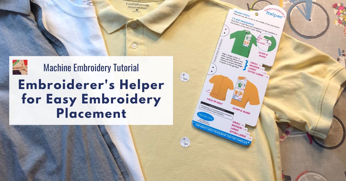 Easy Embroidery Placement with Embroiderer's Helper