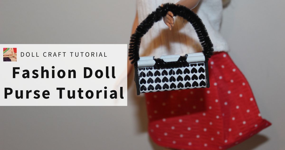 How to make a purse for your Fashion doll (Dollar Store Craft) |  Needlepointers.com