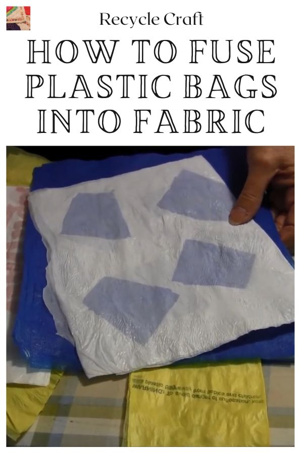 How to Fuse Plastic Bags into Fabric - pin