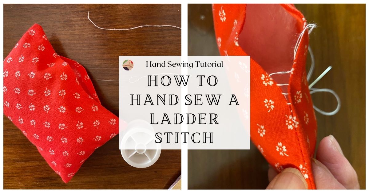 How to Hand Sew a Ladder Stitch (Invisible Stitch)