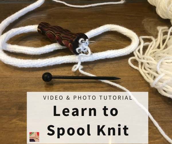 Spool Knitting - How to Spool Knit