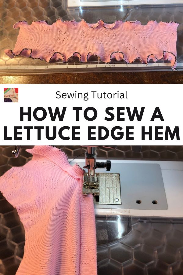 Lettuce Edge Hem Tutorial - pin