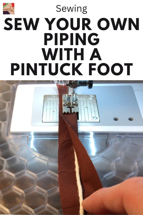 How to sew Piping with a Pintuck Foot - pin