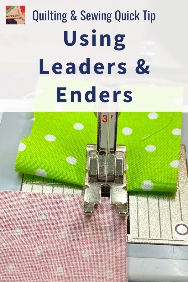 Quick Tip - Quilting Leaders and Enders Tutorial