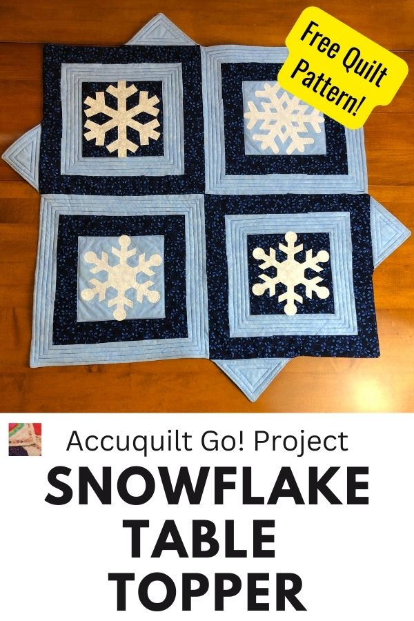 Snowflake Table Topper with Accuquilt Go! - pin