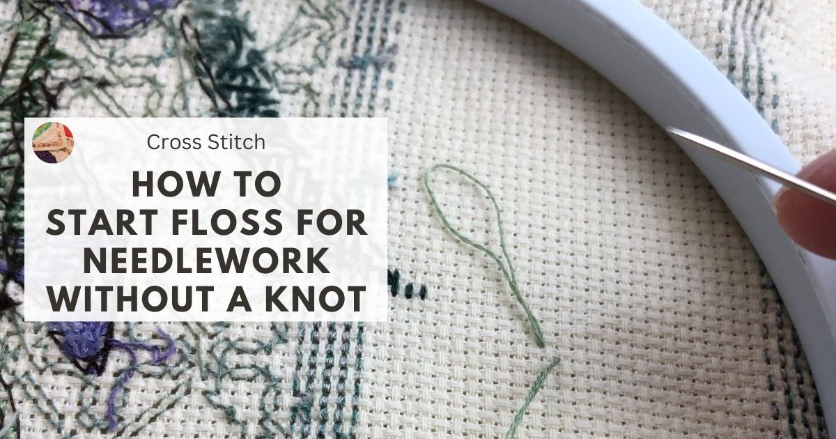 How to Start a Cross Stitch without a Knot