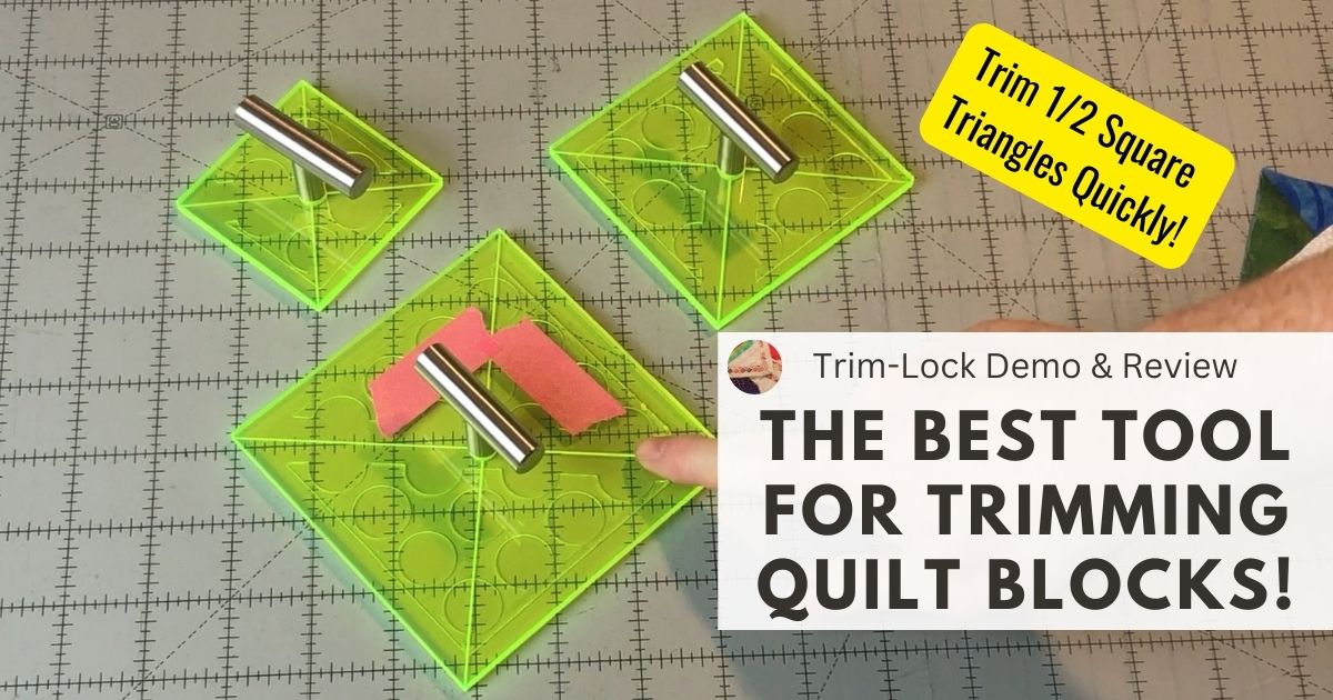 Trim-Lock Quilt Block Trimming Tool Demonstration & Review