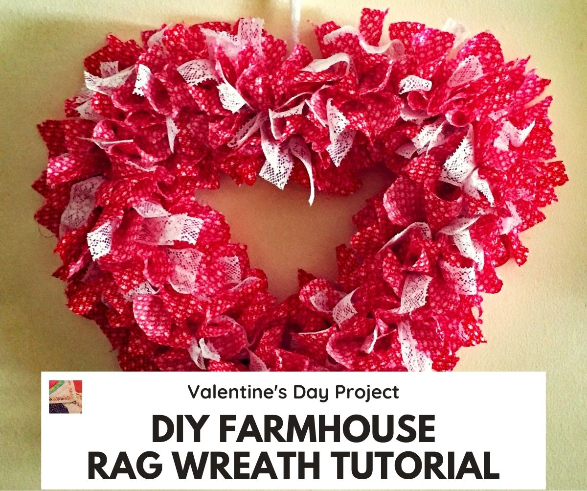 DIY Farmhouse Valentine Heart Rag Wreath