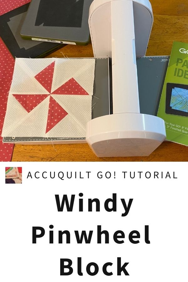 Windy Pinwheel Block with Accuquilt Go! Tutorial - pin