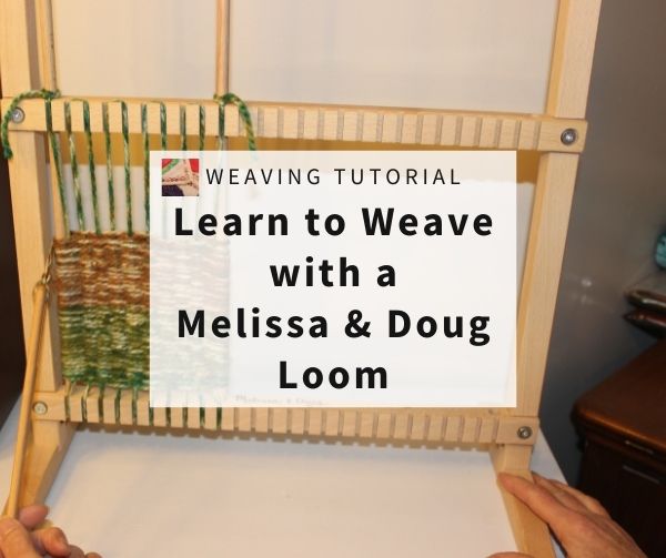 Learn to Weave with a Melissa and Doug Loom - fb